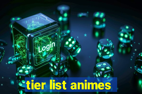 tier list animes